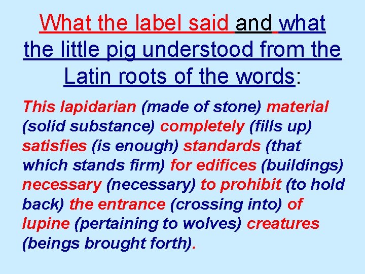 What the label said and what the little pig understood from the Latin roots