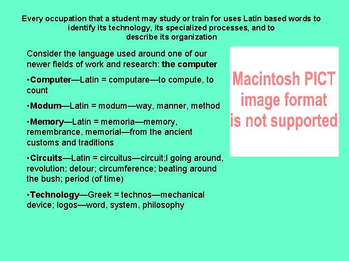 . Every occupation that a student may study or train for uses Latin based