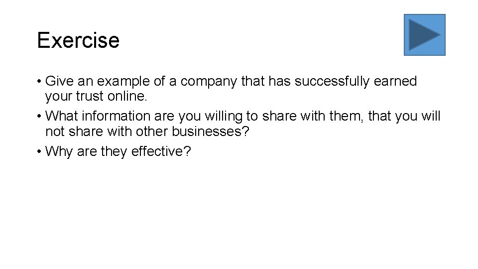 Exercise • Give an example of a company that has successfully earned your trust