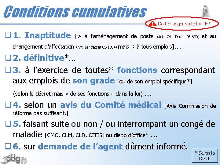 Conditions cumulatives Doit changer suite loi TFP. q 1. Inaptitude [> à l’aménagement de