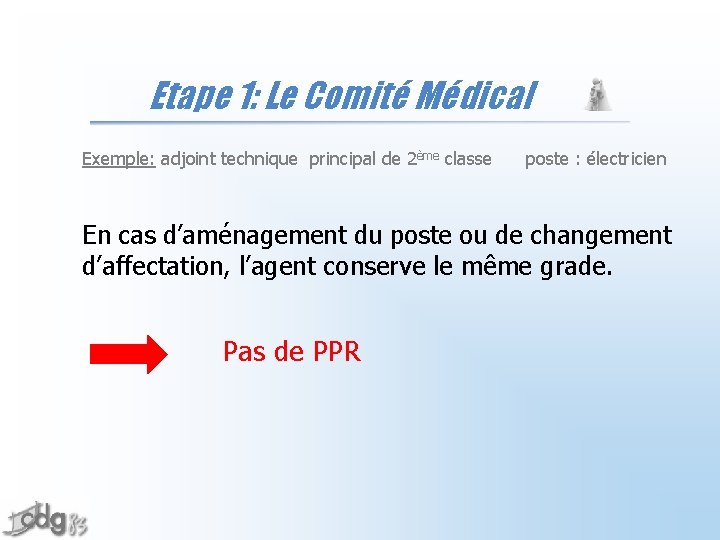 Etape 1: Le Comité Médical Exemple: adjoint technique principal de 2ème classe poste :