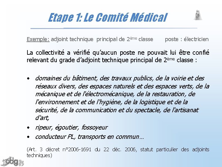 Etape 1: Le Comité Médical Exemple: adjoint technique principal de 2ème classe poste :