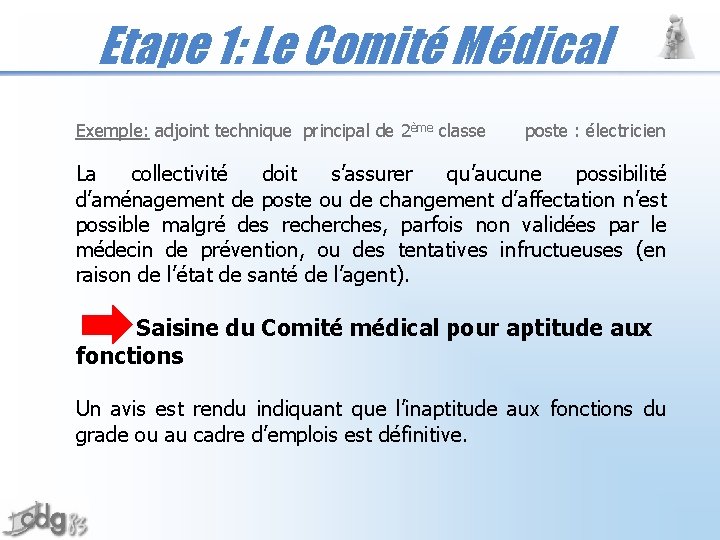 Etape 1: Le Comité Médical Exemple: adjoint technique principal de 2ème classe poste :