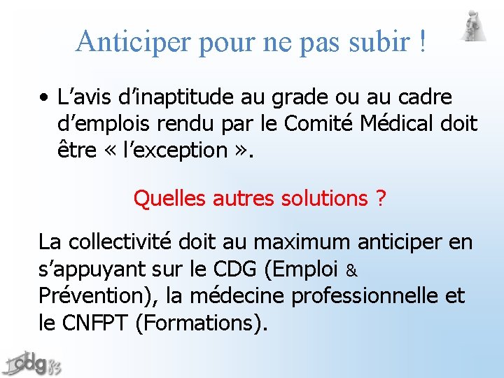 Anticiper pour ne pas subir ! • L’avis d’inaptitude au grade ou au cadre