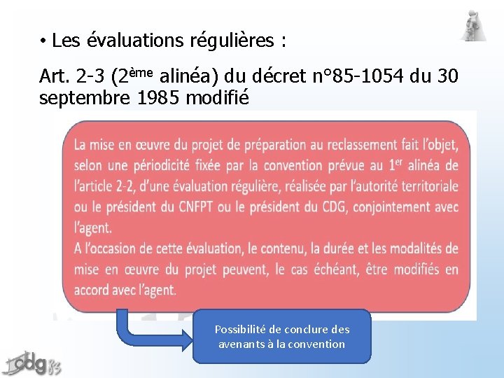  • Les évaluations régulières : Art. 2 -3 (2ème alinéa) du décret n°