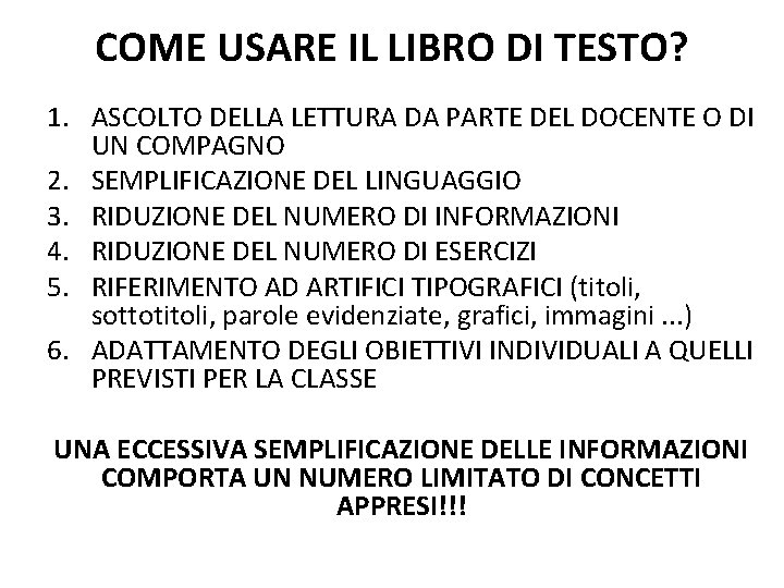 COME USARE IL LIBRO DI TESTO? 1. ASCOLTO DELLA LETTURA DA PARTE DEL DOCENTE