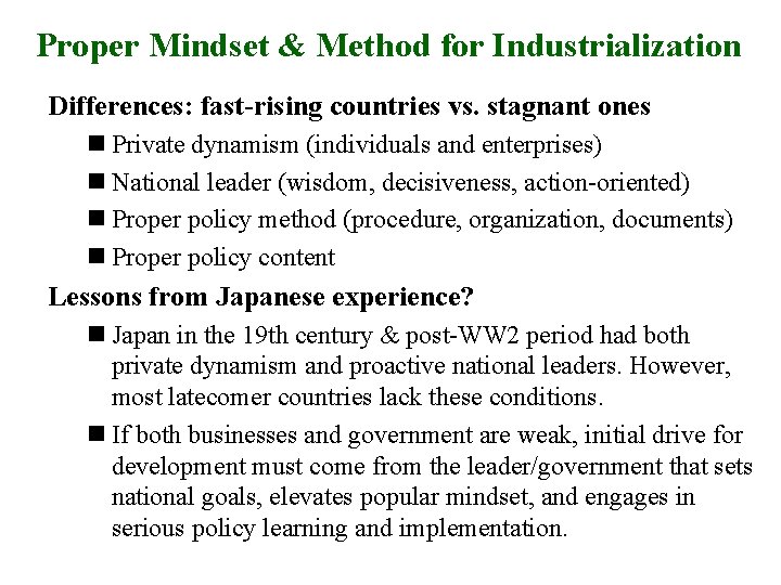 Proper Mindset & Method for Industrialization Differences: fast-rising countries vs. stagnant ones n Private