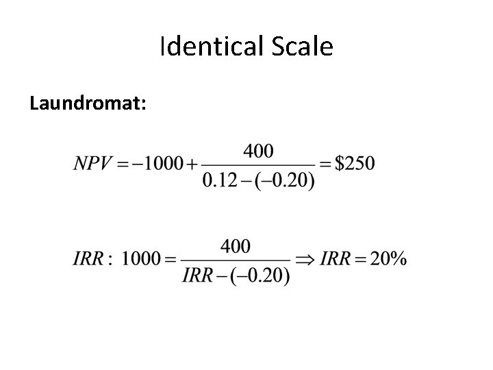 Identical Scale Laundromat: 