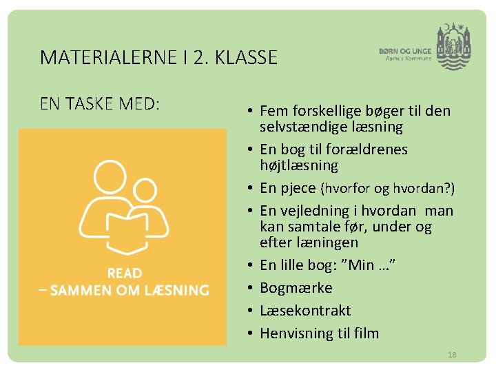 MATERIALERNE I 2. KLASSE EN TASKE MED: • Fem forskellige bøger til den selvstændige