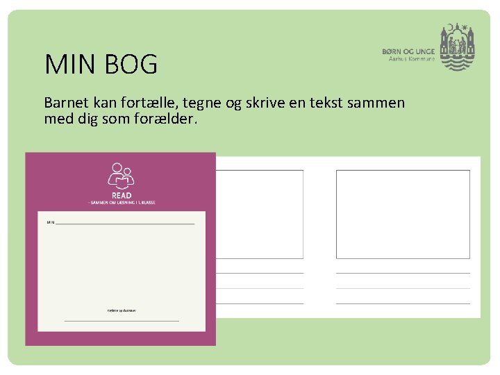 MIN BOG Barnet kan fortælle, tegne og skrive en tekst sammen med dig som