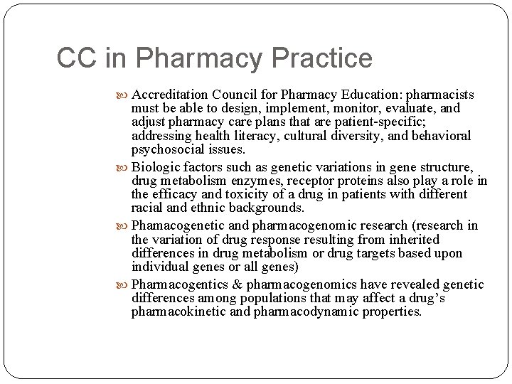 CC in Pharmacy Practice Accreditation Council for Pharmacy Education: pharmacists must be able to