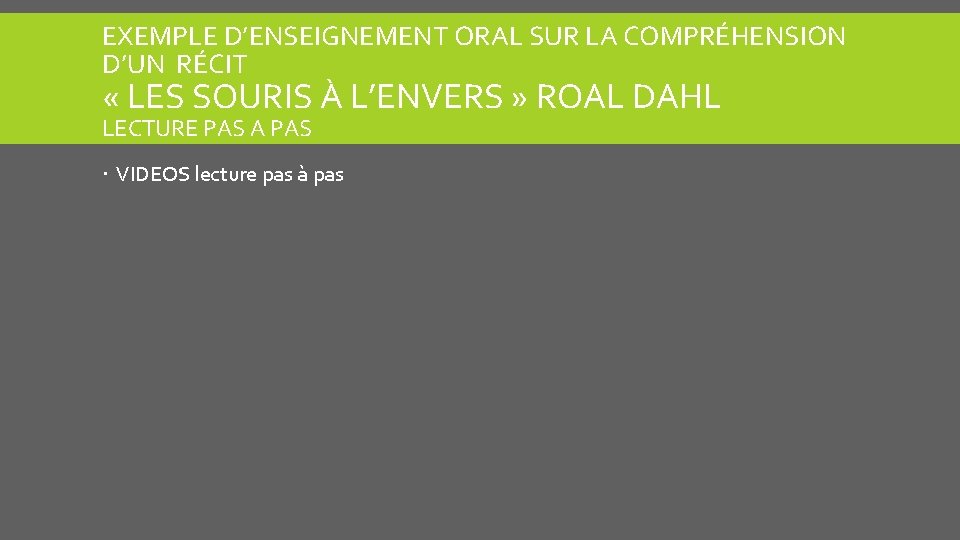 EXEMPLE D’ENSEIGNEMENT ORAL SUR LA COMPRÉHENSION D’UN RÉCIT « LES SOURIS À L’ENVERS »