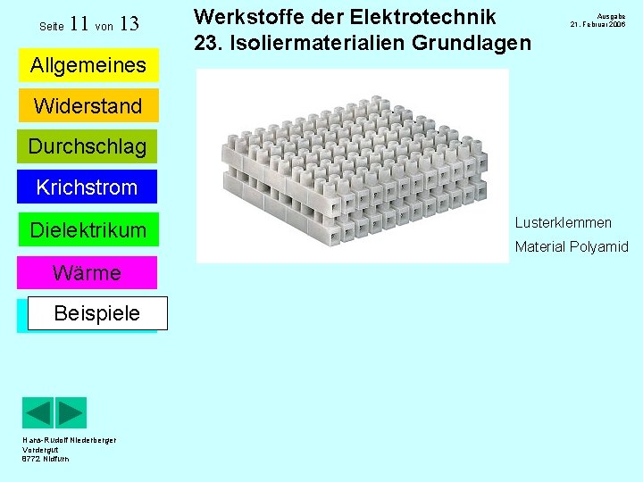 Seite 11 von 13 Allgemeines Werkstoffe der Elektrotechnik 23. Isoliermaterialien Grundlagen Ausgabe 21. Februar