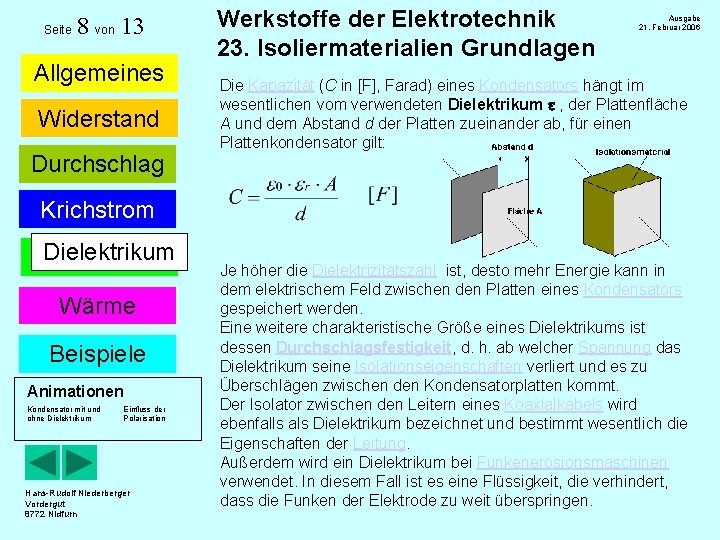 Seite 8 von 13 Allgemeines Widerstand Durchschlag Werkstoffe der Elektrotechnik 23. Isoliermaterialien Grundlagen Ausgabe