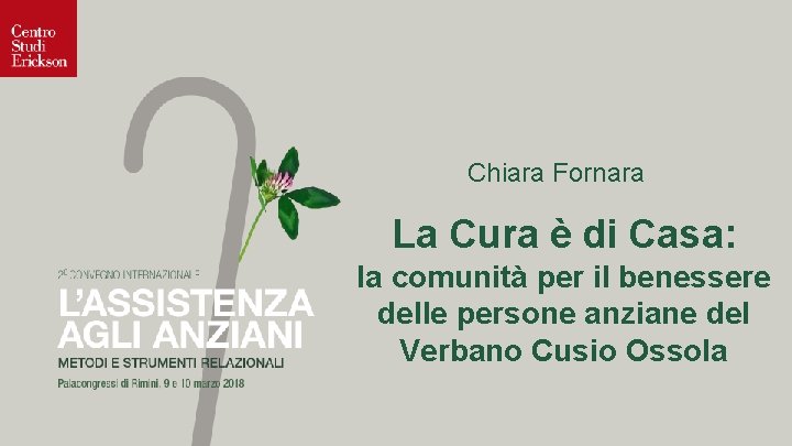 Chiara Fornara La Cura è di Casa: la comunità per il benessere delle persone