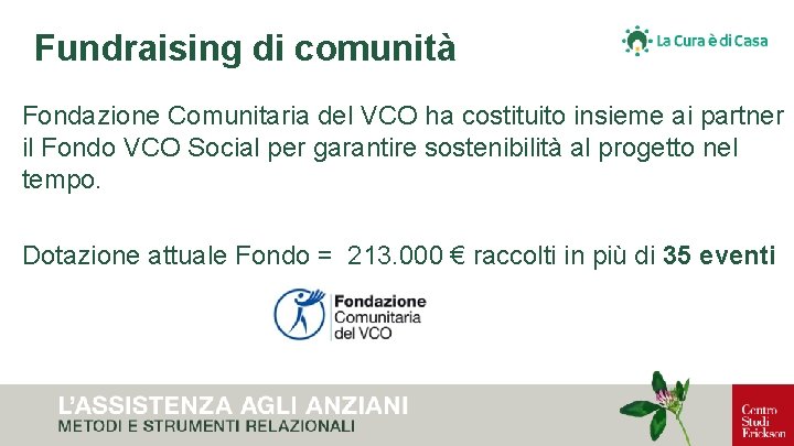 Fundraising di comunità Fondazione Comunitaria del VCO ha costituito insieme ai partner il Fondo