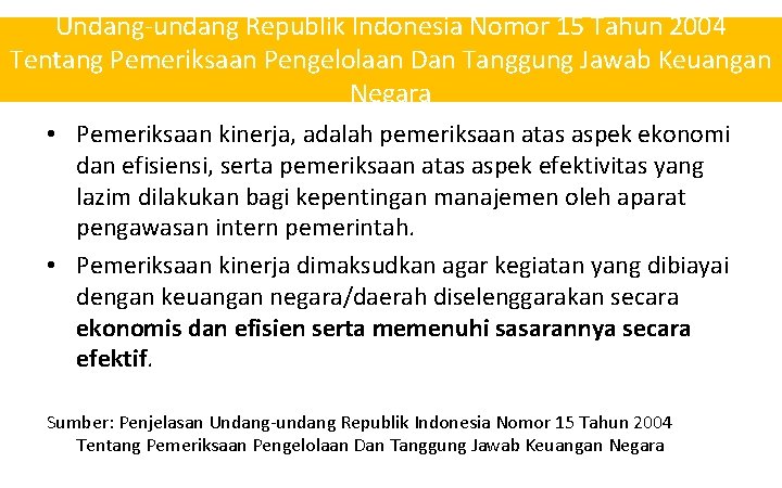 Undang-undang Republik Indonesia Nomor 15 Tahun 2004 Tentang Pemeriksaan Pengelolaan Dan Tanggung Jawab Keuangan