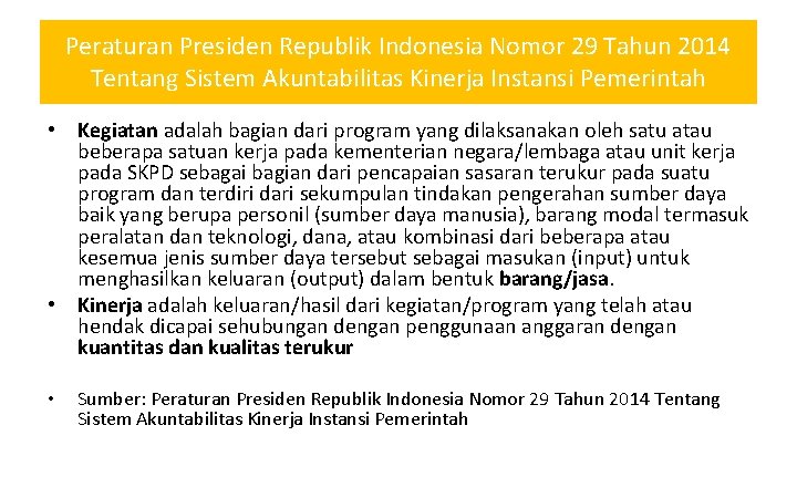 Peraturan Presiden Republik Indonesia Nomor 29 Tahun 2014 Tentang Sistem Akuntabilitas Kinerja Instansi Pemerintah