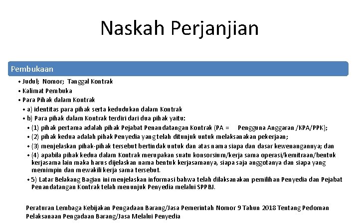 Naskah Perjanjian Pembukaan • Judul; Nomor; Tanggal Kontrak • Kalimat Pembuka • Para Pihak