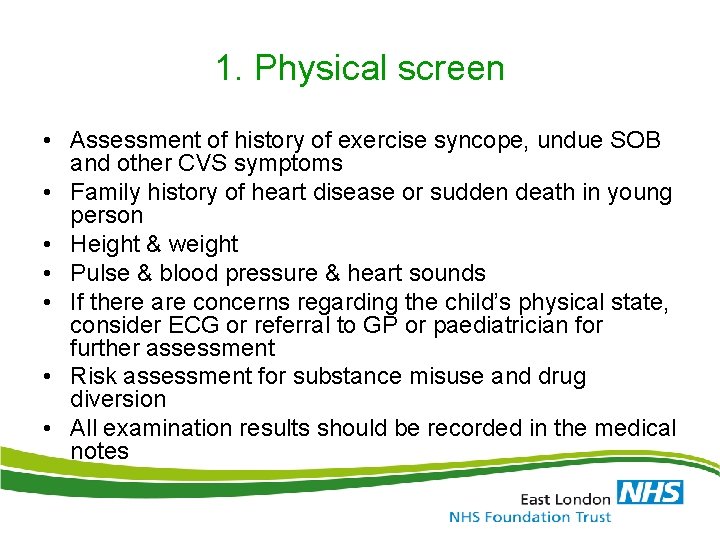 1. Physical screen • Assessment of history of exercise syncope, undue SOB and other