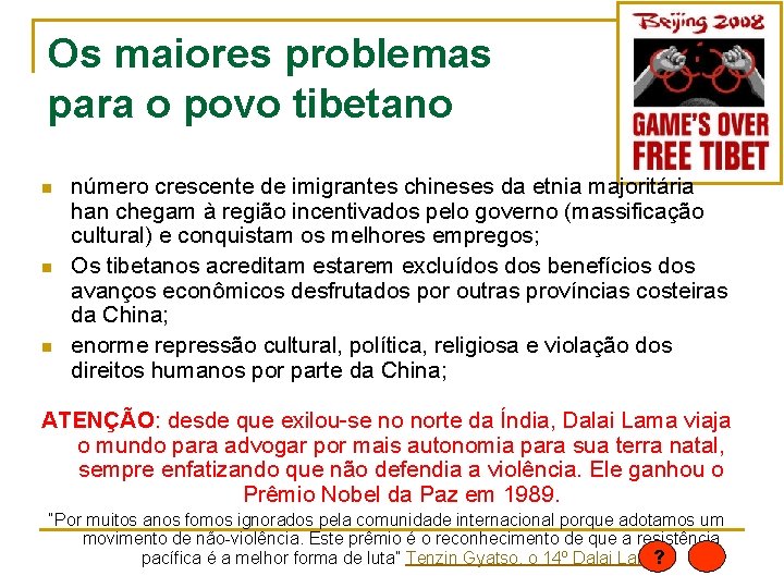 Os maiores problemas para o povo tibetano n número crescente de imigrantes chineses da