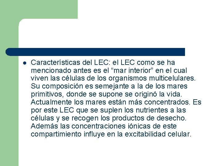 l Características del LEC: el LEC como se ha mencionado antes es el “mar