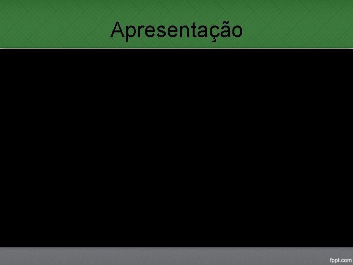 Apresentação Apresentação