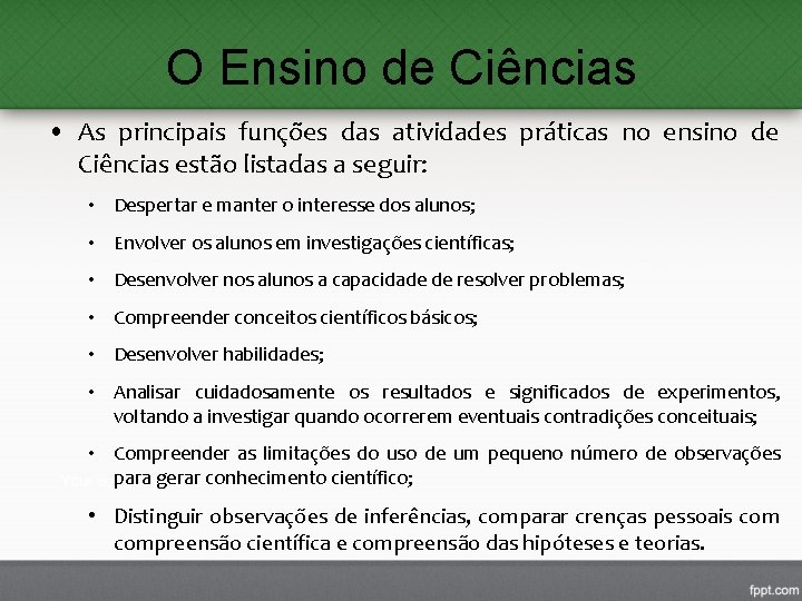 O Ensino de Ciências • As principais funções das atividades práticas no ensino de O Ensino de Ciências • As principais funções das atividades práticas no ensino de