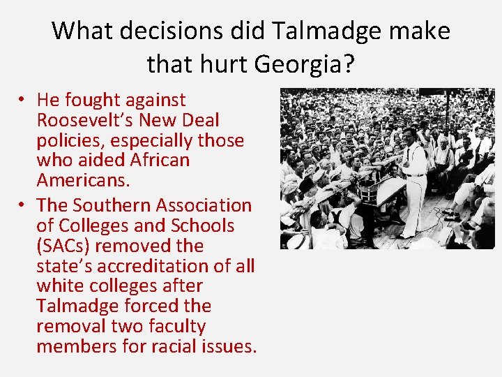 What decisions did Talmadge make that hurt Georgia? • He fought against Roosevelt’s New