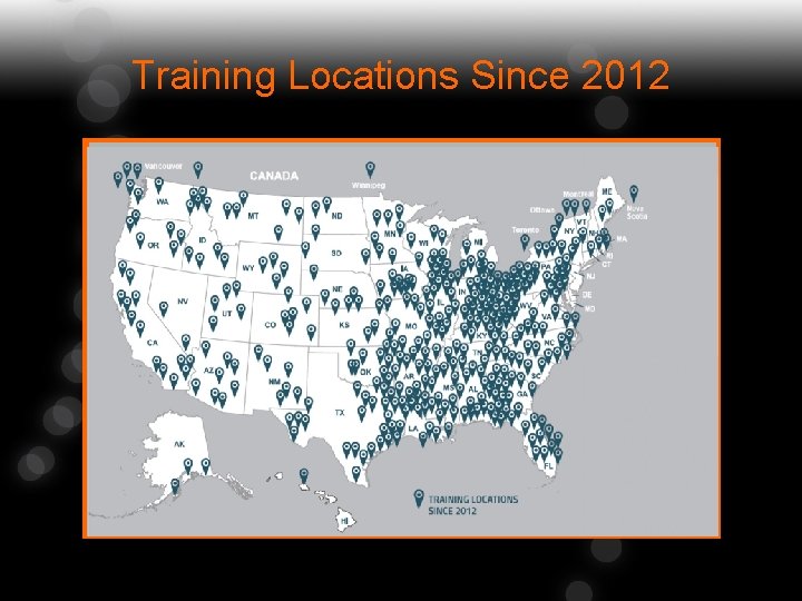 Training Locations Since 2012 7 