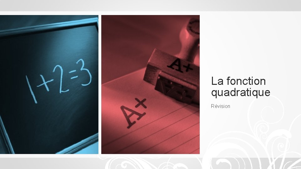 La fonction quadratique Révision 