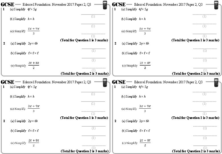 GCSE 1 GCSE Edexcel Foundation: November 2017 Paper 2, Q 3 (a) Simplify 4