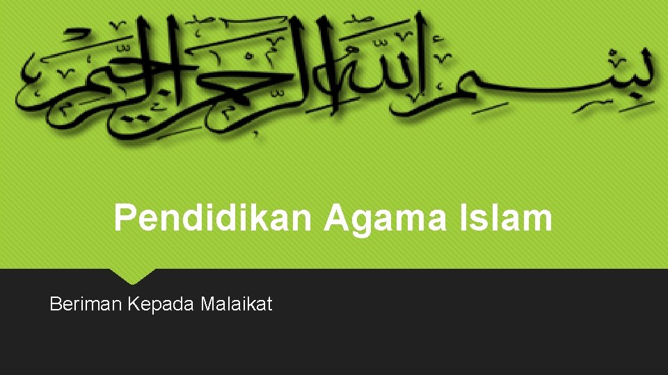 Pendidikan Agama Islam Beriman Kepada Malaikat 