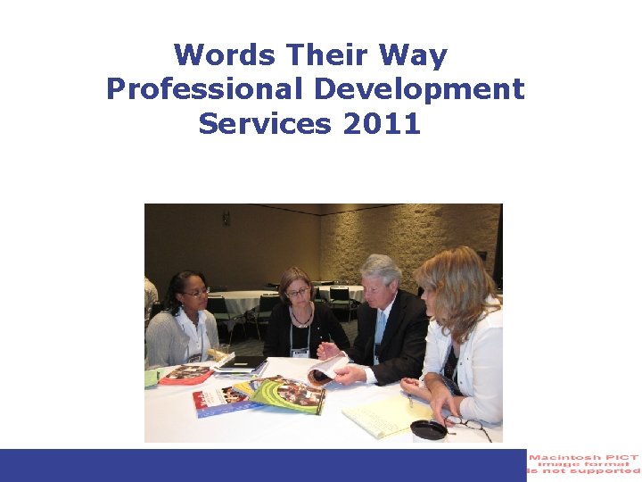 Words Their Way Professional Development Services 2011 Words Their Way Professional Development Services 2011