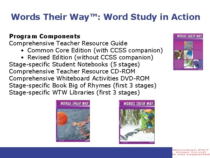 Words Their Way™: Word Study in Action Program Components Comprehensive Teacher Resource Guide • Words Their Way™: Word Study in Action Program Components Comprehensive Teacher Resource Guide •