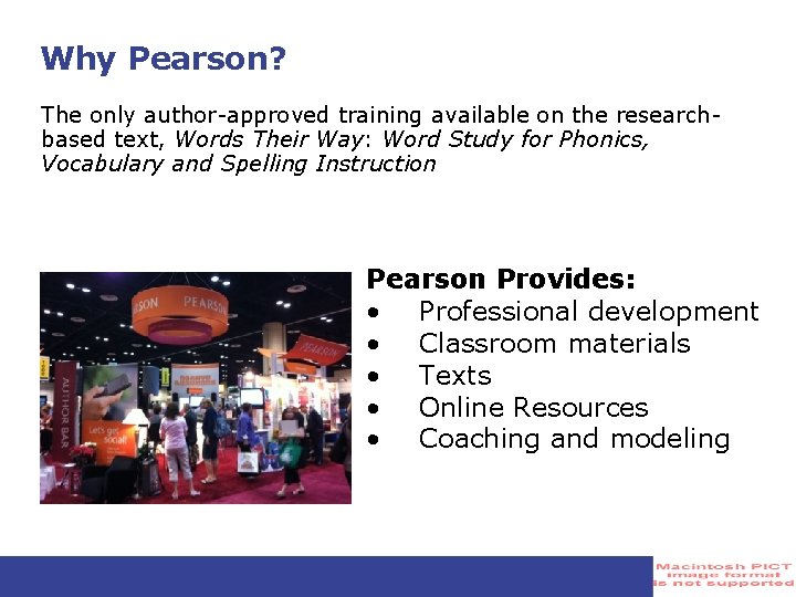 Why Pearson? The only author-approved training available on the researchbased text, Words Their Way: Why Pearson? The only author-approved training available on the researchbased text, Words Their Way: