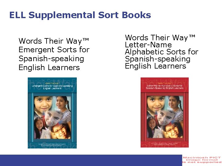ELL Supplemental Sort Books Words Their Way™ Emergent Sorts for Spanish-speaking English Learners Words ELL Supplemental Sort Books Words Their Way™ Emergent Sorts for Spanish-speaking English Learners Words