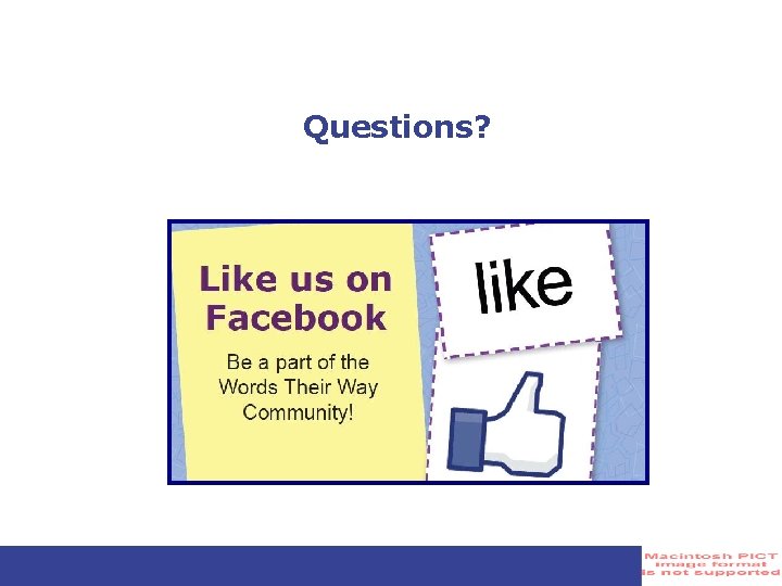 Questions? Questions?