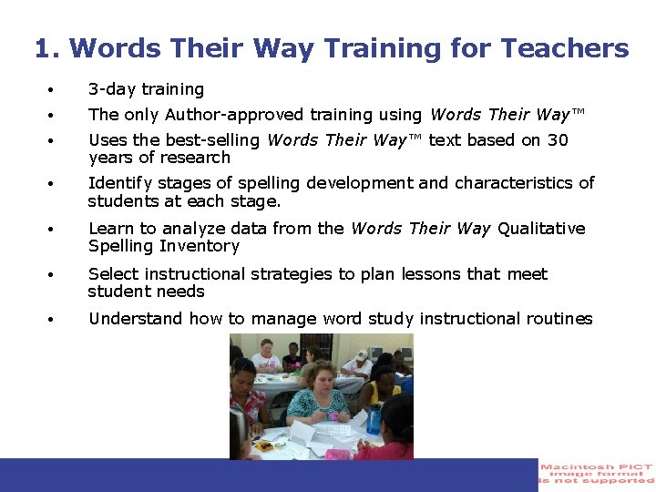 1. Words Their Way Training for Teachers • 3 -day training • The only 1. Words Their Way Training for Teachers • 3 -day training • The only