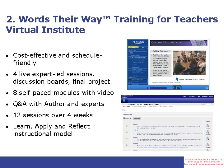2. Words Their Way™ Training for Teachers Virtual Institute • Cost-effective and schedulefriendly • 2. Words Their Way™ Training for Teachers Virtual Institute • Cost-effective and schedulefriendly •