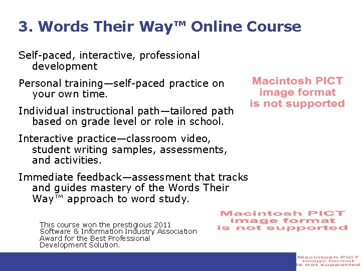 3. Words Their Way™ Online Course Self-paced, interactive, professional development Personal training—self-paced practice on 3. Words Their Way™ Online Course Self-paced, interactive, professional development Personal training—self-paced practice on