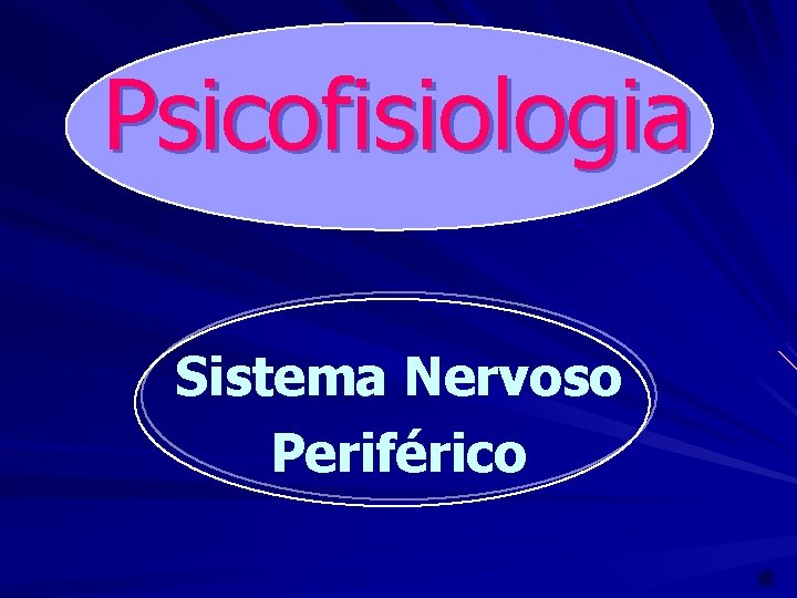 Psicofisiologia Sistema Nervoso Periférico 