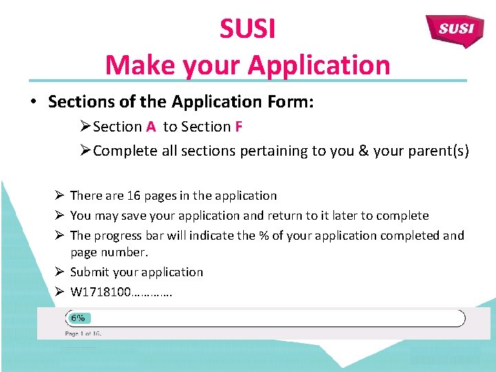 SUSI Make your Application • Sections of the Application Form: ØSection A to Section