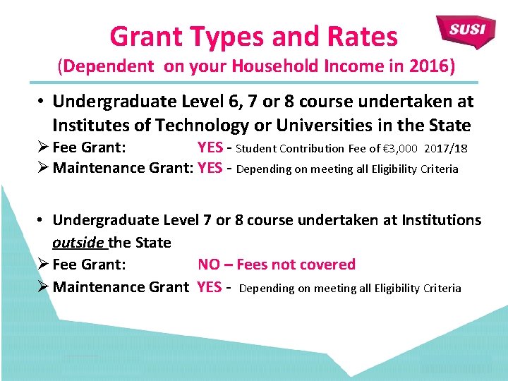 Grant Types and Rates (Dependent on your Household Income in 2016) • Undergraduate Level