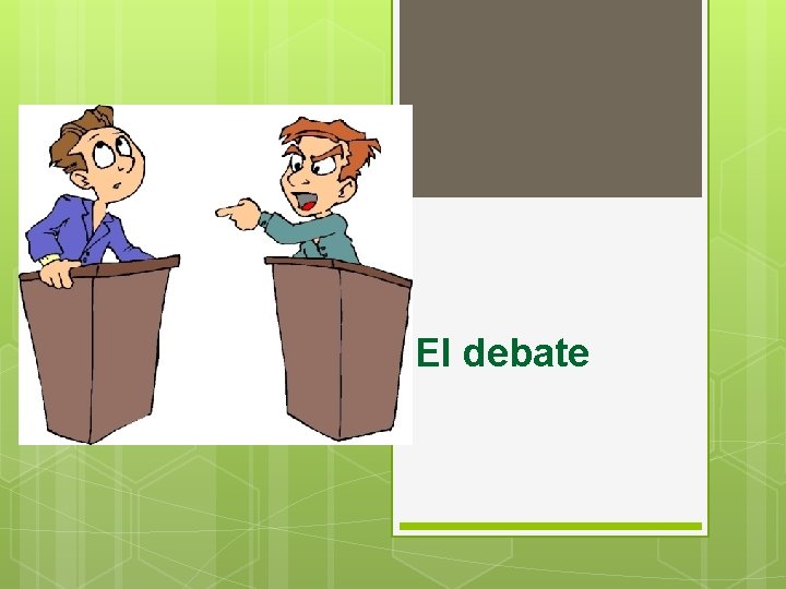 El debate 