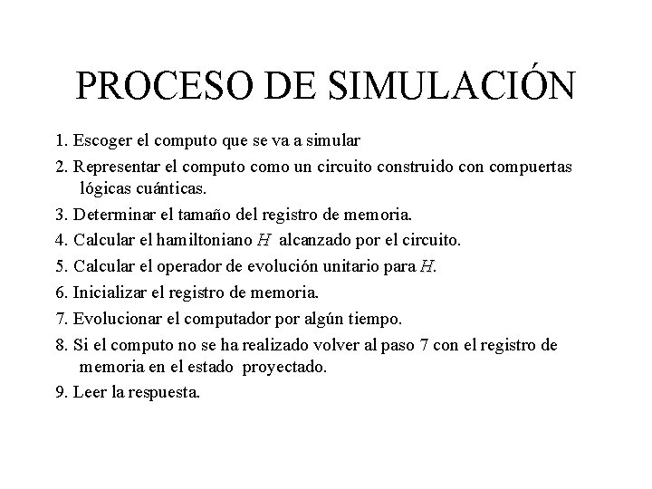 PROCESO DE SIMULACIÓN 1. Escoger el computo que se va a simular 2. Representar