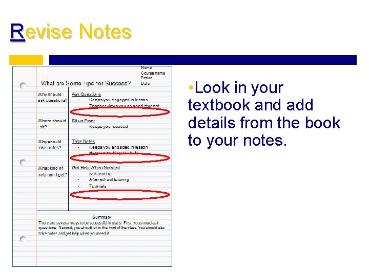 Revise Notes • Look in your textbook and add details from the book to