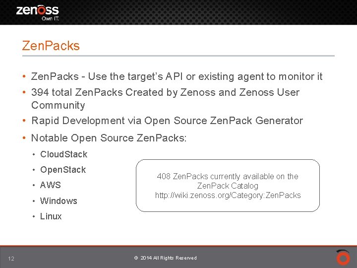 Zen. Packs • Zen. Packs - Use the target’s API or existing agent to
