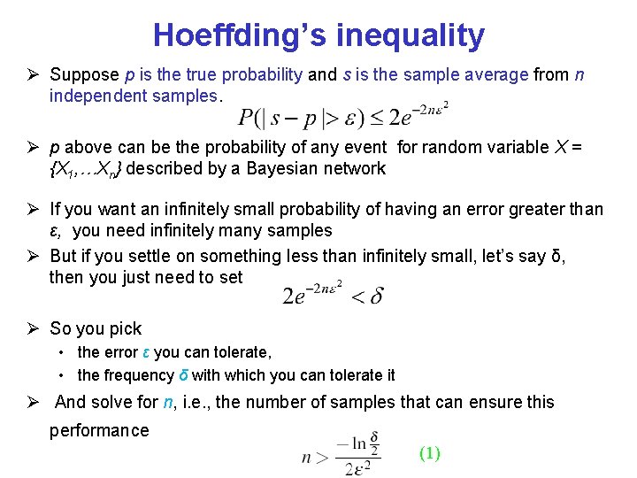 Hoeffding’s inequality Suppose p is the true probability and s is the sample average