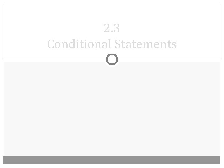 2. 3 Conditional Statements 